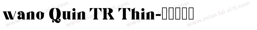 wano Quin TR Thin字体转换